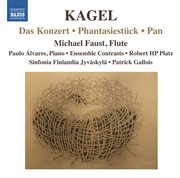 Kagel : Das Konzert. Phantasiestück. Pan cover image cdn