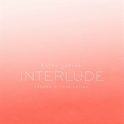 Karen Lefrak : Interlude, Vol. 2 – Inspiration cover image cdn