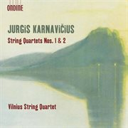 Karnavičius : String Quartets Nos. 1 & 2 cover image cdn