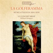 La Golferamma : Musica Italiana, 1600-1650 cover image cdn