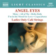 Ladies Only Cafe Strings : Angel Eyes cover image cdn