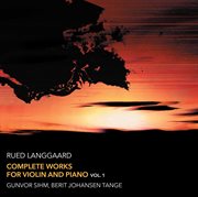 Langgaard : Complete Works For Violin & Piano, Vol. 1 cover image cdn