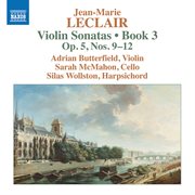 Leclair : Violin Sonatas, Op. 5 Nos. 9-12 cover image cdn