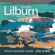 Lilburn : Electro-Acoustic Works cover image cdn