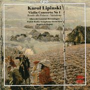Lipinski : Violin Concerto No. 1, Rondo Alla Polacca & Brawurowe Wariacje cover image cdn