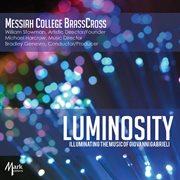 Luminosity : Illuminating The Music Of Giovanni Gabrieli cover image cdn