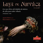Luys De Narváez : Los Seys Libros Del Delphín De Música De Cifra Para Tañer Vihuela cover image cdn