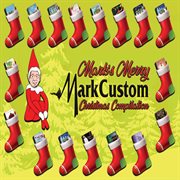 Mark's Merry Markcustom Christmas Compilation cover image cdn