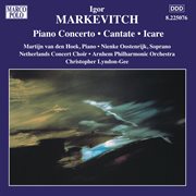 Markevitch : Orchestral Music, Vol.  6. Piano Concerto / Cantate / Icare cover image cdn
