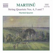 Martinu, B. : String Quartets Nos. 4, 5 And 7 cover image cdn