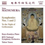 Matsumura : Symphonies Nos. 1 & 2 / To The Night Of Gethsemane cover image cdn