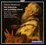 Mattheson, J. : Liebreiche Und Geduldige David (der) [oratorio] cover image cdn
