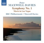 Maxwell Davies : Symphony No. 1. Mavis In Las Vegas cover image cdn
