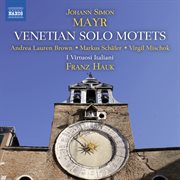 Mayr : Venetian Solo Motets cover image cdn