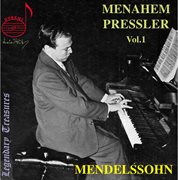 Menahem Pressler, Vol. 1 : Mendelssohn cover image cdn