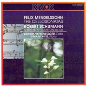 Mendelssohn : Cello Sonatas Nos. 1, 2 /  Schumann, R.. 5 Pieces In Folk Style cover image cdn