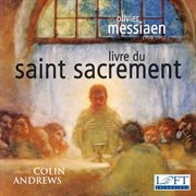 Messiaen : Livre Du Saint Sacrement cover image cdn