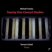 Michail Travlos : 21 Concert Studies For Piano cover image cdn