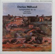 Milhaud : Symphonies Nos. 10-12 cover image cdn