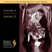 Milken Archive, Vol. 4 Album 13 : Organ Music For The Synagogue – Cycle Of Life In Synagogue & Home cover image cdn