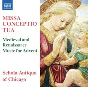 Missa Conceptio Tua : Medieval & Renaissance Music For Advent cover image cdn