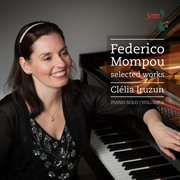 Mompou : Selected Works, Vol. 2 cover image cdn