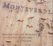 Monteverdi, C. : Madrigals, Book 2 (il Secondo Libro De' Madrigali, 1590) (la Venexiana) cover image cdn
