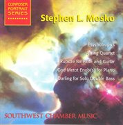 Mosko, S. : Rupuze / String Quartet / Psychotropics / Darling / God Metot Enob(s) (southwest Chamb... cover image cdn