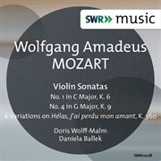 Mozart : Violin Sonatas Nos. 1 & 4. 6 Variations On Hélas, J'ai Perdu Mon Amant, K. 360 cover image cdn
