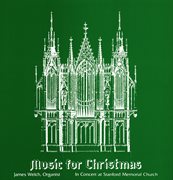 Music For Christmas : James Welch In Concert At Stanford Memorial Church cover image cdn