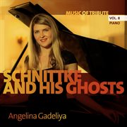 Music Of Tribute, Vol. 8 : Schnittke & His Ghosts cover image cdn