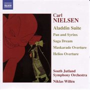 Nielsen : Aladdin Suite / Pan And Syrinx / Helios Overture cover image cdn