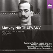 Nikolaevsky : 2 Dances For Orchestra, Piano Music & Songs cover image cdn