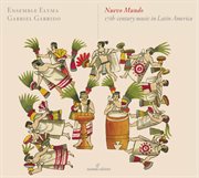 Nuevo Mundo : 17th-Century Music In Latin America cover image cdn