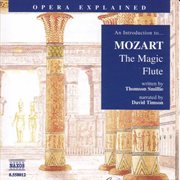 Opera Explained : Mozart. The Magic Flute (smillie) cover image cdn