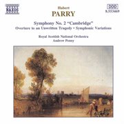 Parry : Symphony No. 2 / Symphonic Variations In E Minor cover image cdn