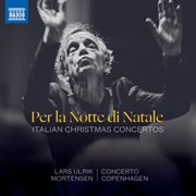 Per La Notte Di Natale : Italian Christmas Concertos cover image cdn