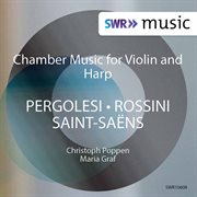 Pergolesi, Saint-Saëns & Rossini : Works For Violin & Harp cover image cdn