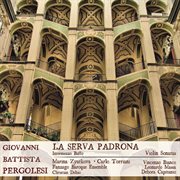 Pergolesi : La Serva Padrona & Violin Sonatas cover image cdn