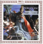 Pergolesi : Li Prodigi Della Divina Grazia Nella Conversione Di San Guglielmo Duca D'aquitania (live) cover image cdn