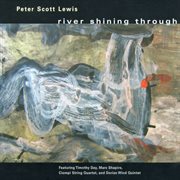Peter Scott Lewis : River Shining Through cover image cdn