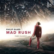 Philip Glass : Mad Rush cover image cdn