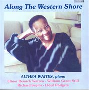 Piano Recital : Waites, Althea. Warren, E.r. / Still, W.g. / Saylor, R. / Rodgers, L. cover image cdn