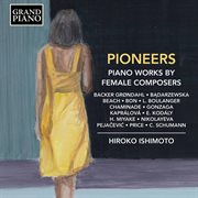 Pioneers : Piano Works By Female Composers cover image cdn
