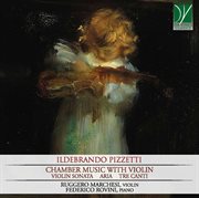 Pizzetti : Chamber Music With Violin cover image cdn