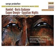 Prokofiev, S. : Hamlet / Boris Godunov / Eugene Onegin / Egyptian Nights cover image cdn