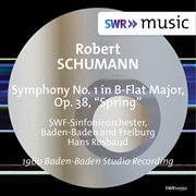 R. Schumann : Symphony No. 1 In B-Flat Major, Op. 38 "Spring" cover image cdn