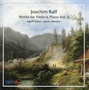 Raff : Works For Violin And Piano, Vol. 2 cover image cdn