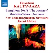 Rautavaara : Symphony No. 8, "The Journey" / Manhattan Trilogy / Apotheosis cover image cdn