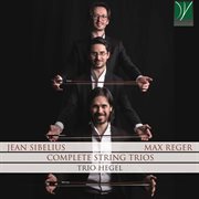 Reger, Sibelius : Complete String Trios cover image cdn